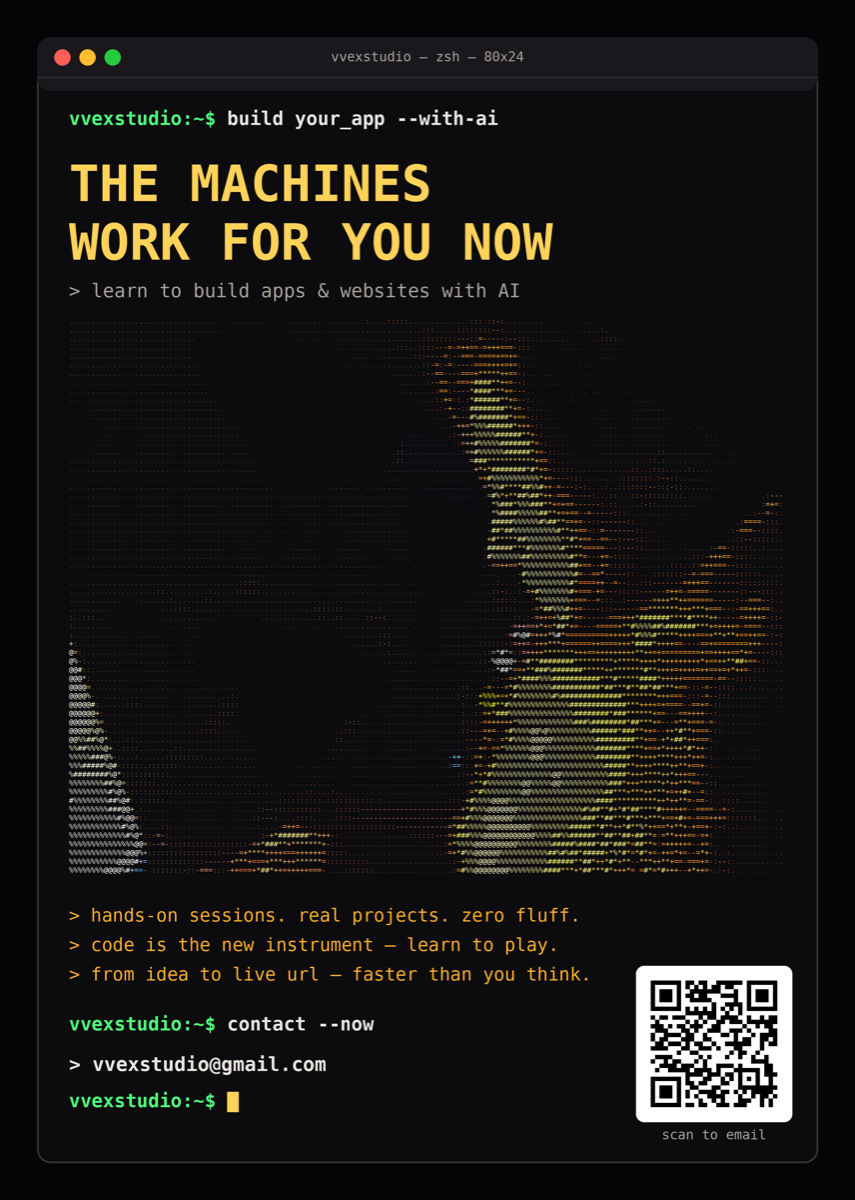 Consultation flyer styled as a terminal window: learn to build apps and websites with AI, contact vvexstudio@gmail.com